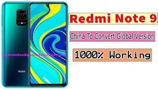 How to Redmi Note 9 china To convert Global By Gsm Unlock Pro