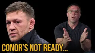 Conor McGregor’s NOT Ready to Fight