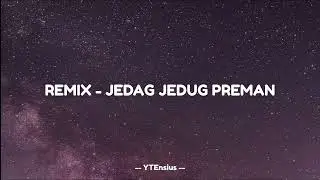 REMIX - JEDAG JEDUG PREMAN 2023