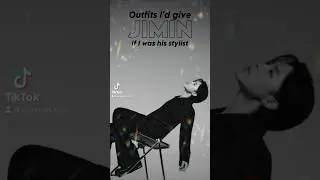 If I was Jimin’s stylist! 