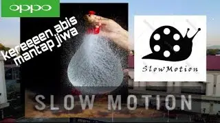 TUTORIAL!! SLOW MOTION DI HP OPPO A37. A57. A83. A3S. F1. F3. F5. F9. F11. dll