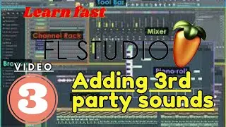 Adding Sounds to Fl Studio - how to - tutorial 3 - Fl Studio for Beginners