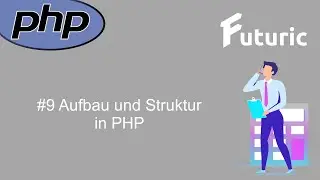 PHP Tutorials - Vom Einsteiger zum Profi | Deutsch | #9 Struktur & Aufbau in PHP