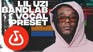 HOW TO SOUND LIKE LIL UZI VERT ON BANDLAB (Vocal Preset)
