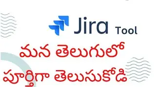 Jira tool complete tutoial for beginers in Telugu | Agile scrum | Jira tool | Zephyr plug in