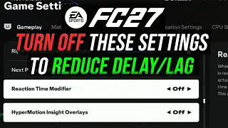 FC 25 - Turn OFF These SETTINGS TO REDUCE DELAY AND LAG