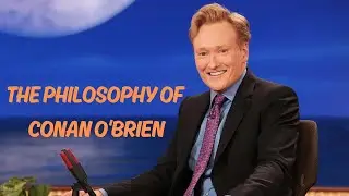 The Philosophy of Conan O'brien
