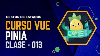 States in Pinia with VUE Options API 3 - CLASS 013