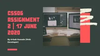 CS506 Web Design & Development | Assignment # 2 Solution | 17 June 2020