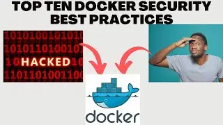 Top Ten Docker Security Best Practices 