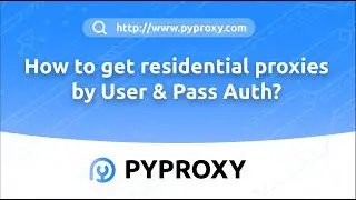 PRYPOXY|How to get residential proxies by User & Pass Auth?
