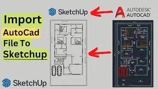 How To Import Autocad File in SketchUp | Convert Autocad into Sketchup