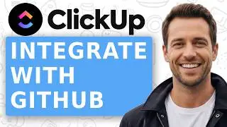 How To Integrate Clickup With Github [Full 2026 Guide]