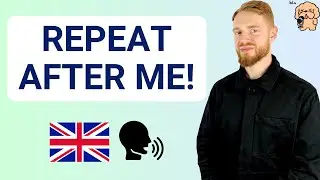 British Accent Training Exercise! MODERN RP (Shadowing Technique)