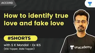 How to identify true love and fake love | Student Life | S K Mondal( Ex. IES)