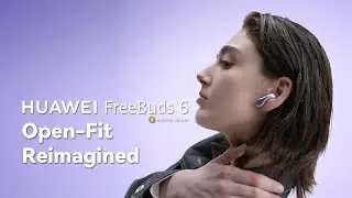 HUAWEI FreeBuds 6 - Open-Fit Reimagined