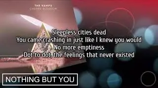 The Vamps - Nothing But You (Lyrics)