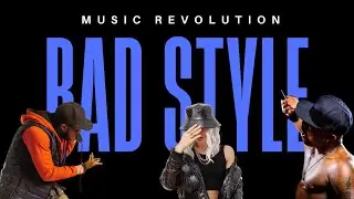 Bad Style - Ups and downs