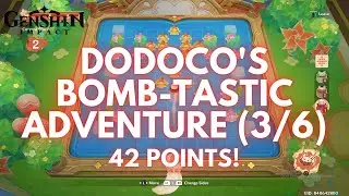Dodoco's Bomb-Tastic Adventure Event Guide: Day3 (42 Points!) [Genshin Impact V4.1]