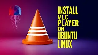 How to install VLC Media Player on Ubuntu 24 04 LTS
