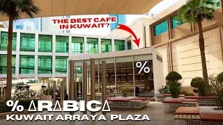 Arabica Coffee in Kuwait City - Arraya Plaza 🇰🇼 Arabica Coffee | 4K