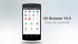 UC Browser 10.0 for Android - Clean yet Complete