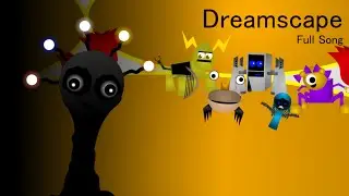 Dreamscape - Full Song and Individuals
