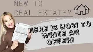 New to Real Estate? Step by Step Writing an Offer- California Residential Purchase Agreement (RPA)