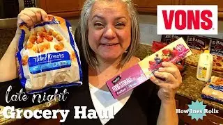 Late Night Vons Grocery Haul | Large Family Grocery Shopping  |  *How Ines Rolls*