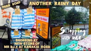 Another Rainy Day / Shopping At Newly Opened Store Of Mr D.I.Y at Kanakia Road For The First Time