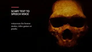 Scary voice text to speech