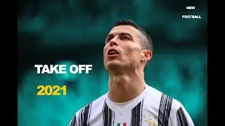 Cristiano Ronaldo - TAKE OFF I Skills and Goals 2020-2021 I HD
