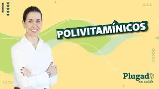 POLIVITAMÍNICOS são seguros?