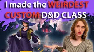 How I made a custom D&D class!