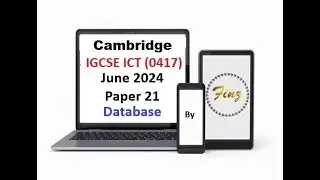 IGCSE ICT (0417) June 2024 P21 Database
