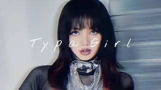 BLACKPINK - Typa Girl (Slowed+Reverb)