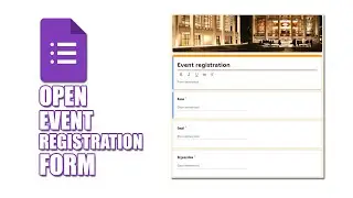 How to open event registration form in google forms