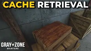 Cache Retrieval Task Guide - Gray Zone Warfare (Quest Guides)