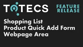 TOTECS 16.01 Release - Shopping List Product Quick Add Form content managed webpage area