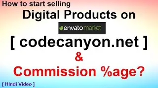 How to start selling Digital Products on Codecanyon.net and envato market Commission Percentage