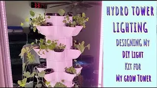 How to Make a Hydroponic Grow Tower Light Kit