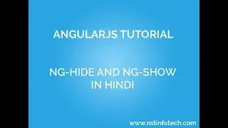 NG-SHOW and NG-HIDE IN ANGULARJS || NST Infotech