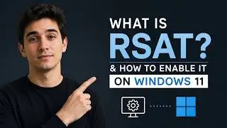RSAT Explained + How to Enable RSAT on Windows 11
