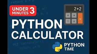 Build a Python Calculator from Scratch (Full Code in 3 Minutes)