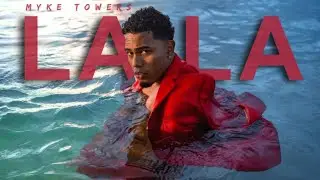 LA LA | Myke Tower | English Lyrics | Version en Espanol