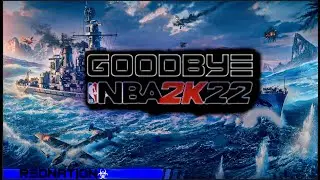SAYING GOODBYE TO 2K22 (LET IT BURN)