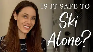Safety Tips for Skiing Alone