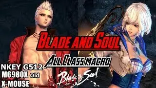 [SJred]Blade and Soul All Class Macro. NKEY G512,6980X(Old),All mouse available.