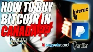 How to buy BITCOIN in CANADA ?? PAYPAL, INTERAC, ETC !! BEST METHOD