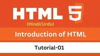 What is HTML | Introduction of HTML | HTML Full Course | Tutorial 01 in Hindi/Urdu